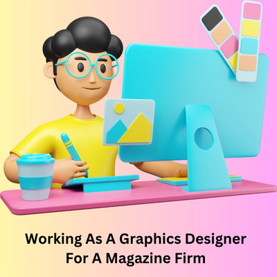 Working As a Graphics Designer