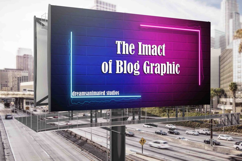 The Impact Of Blog Graphics